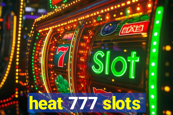 heat 777 slots